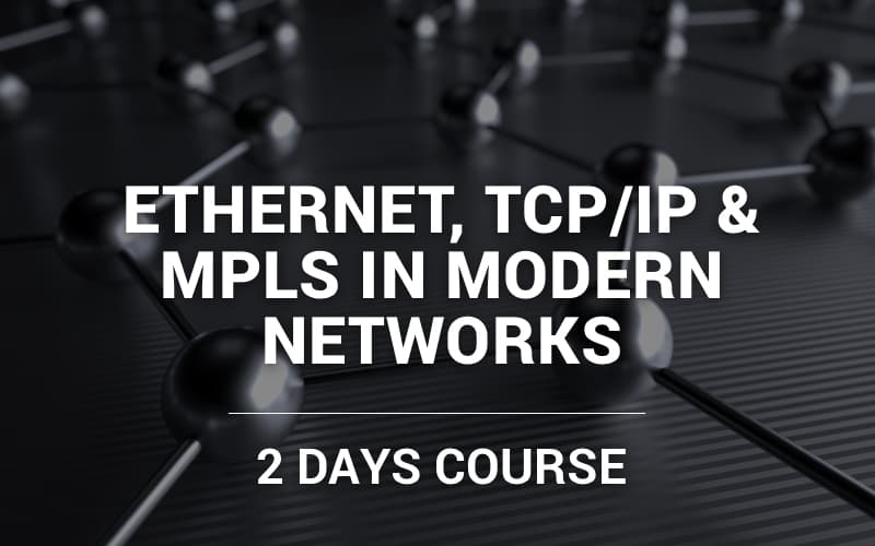 Ethernet, TCP/IP & MPLS in Modern Networks course artwork
